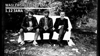 WAGLEWSKI / FISZ / EMADE