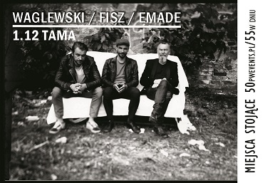 WAGLEWSKI / FISZ / EMADE (stojące)