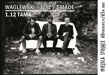 WAGLEWSKI / FISZ / EMADE (stojące, II pula)